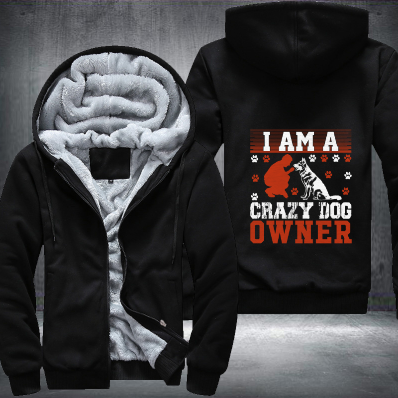 i am a crazy dog owner Fleece Hoodies Jacket