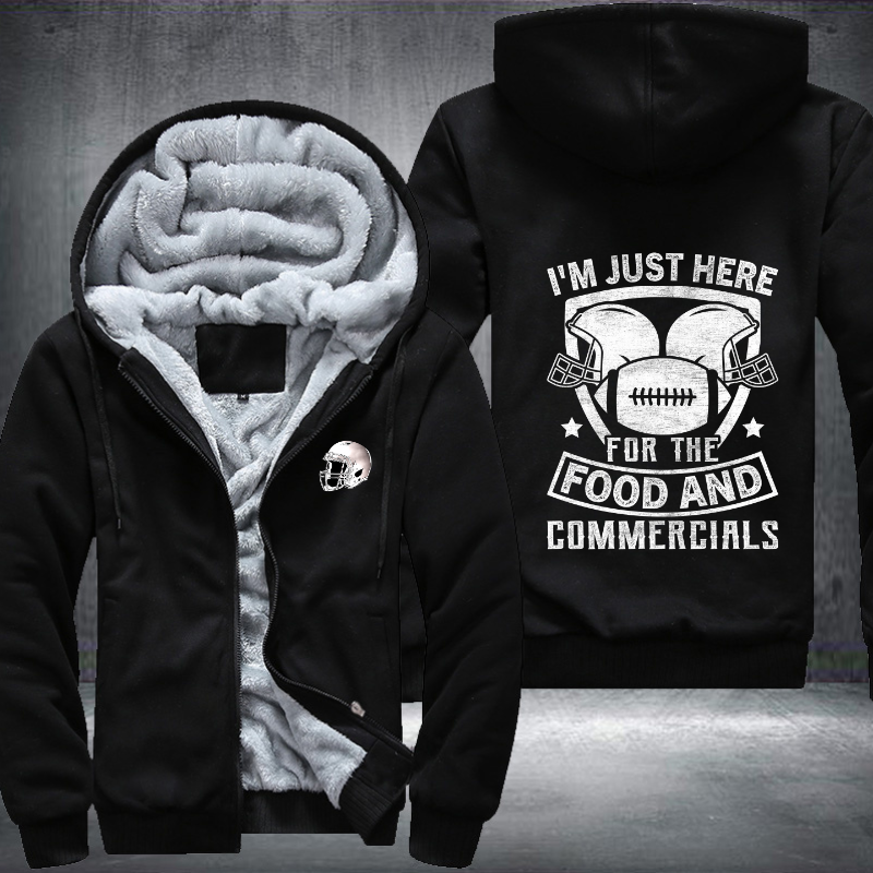 I'm just here for the food and Commercials Fleece Hoodies Jacket
