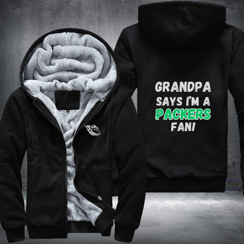 Grandpa Says I'm A Packers Fan Fleece Hoodies Jacket