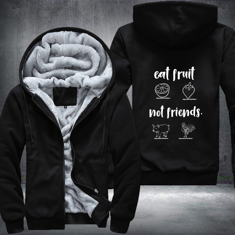 Eat Fruit Not Friends Fleece Hoodies Jacket