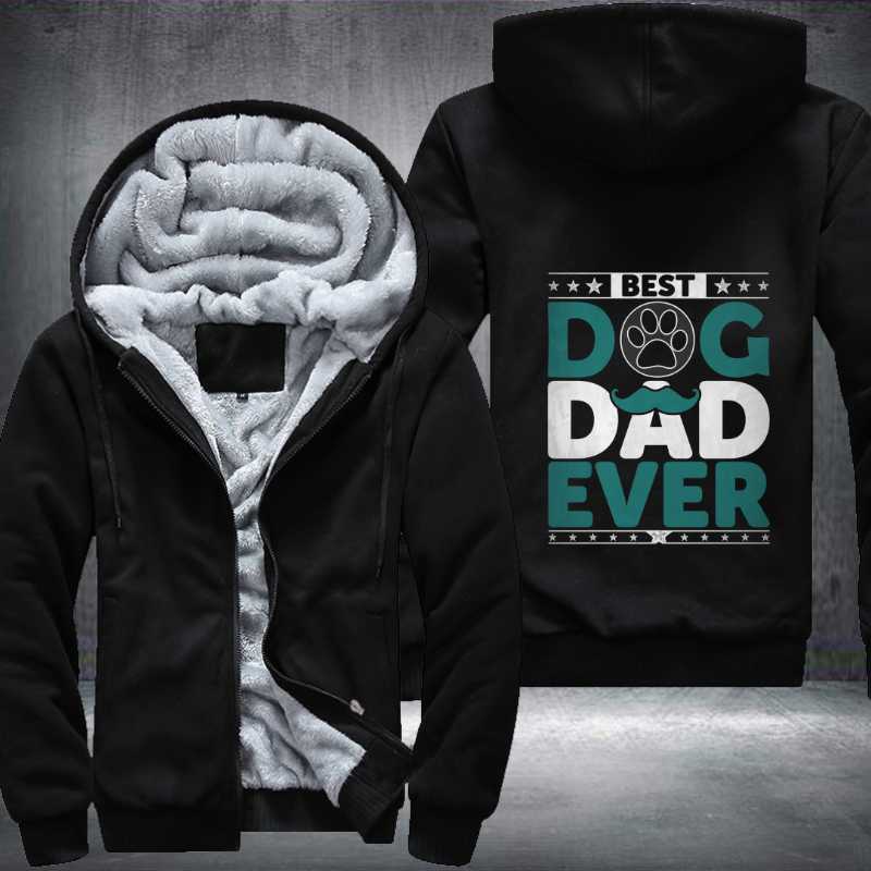 best dog dad ever Fleece Hoodies Jacket