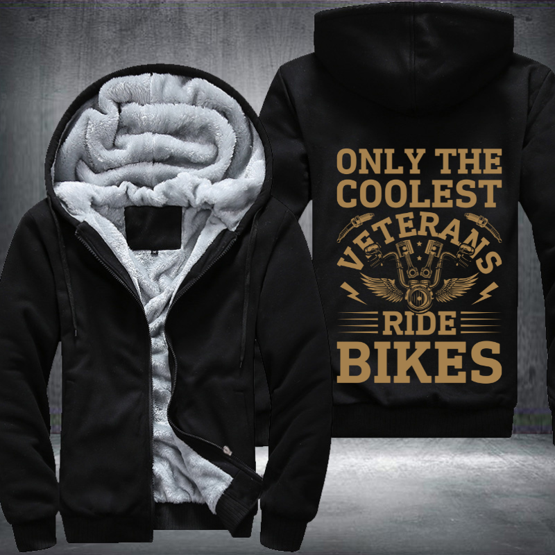 Only The Coolest Veterans Ride Bikes Fleece Hoodies Jacket