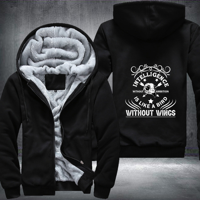 Intelligence Without Ambition Is Like A Bird Without Wings Fleece Hoodies Jacket