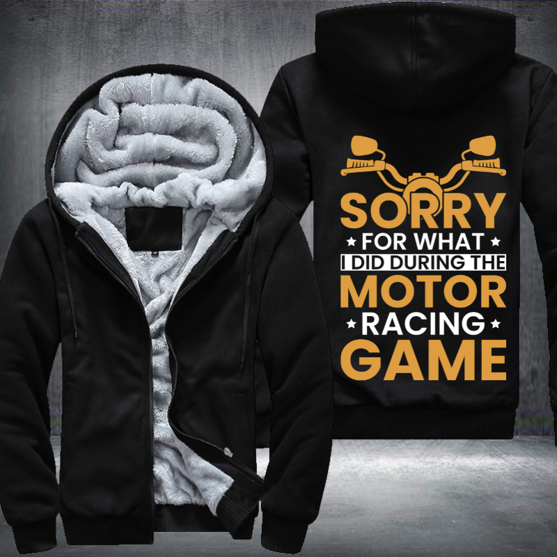 Sorry For What I Did During The Motor Racing Game Fleece Hoodies Jacket