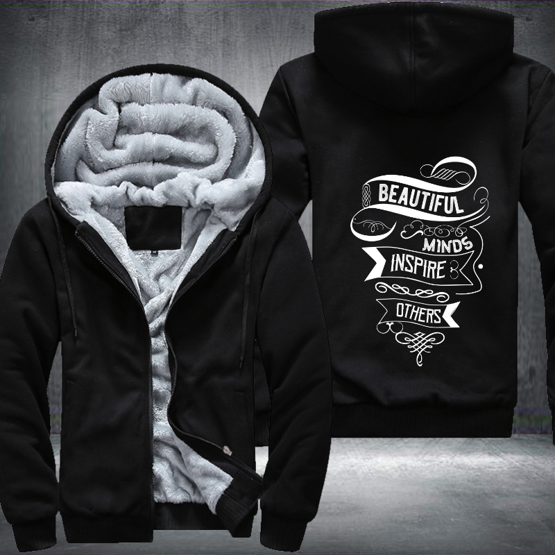 Beautiful Minds Inspire Others Fleece Hoodies Jacket