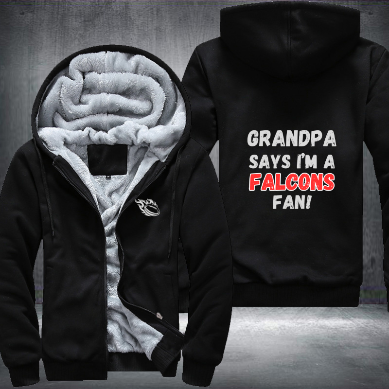 Grandpa Says I'm A Falcons Fan Fleece Hoodies Jacket