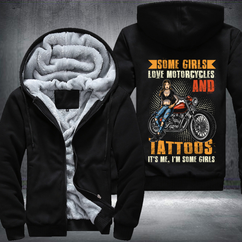 Some Girls Love Motorcycle And Tattoos Fleece Hoodies Jacket
