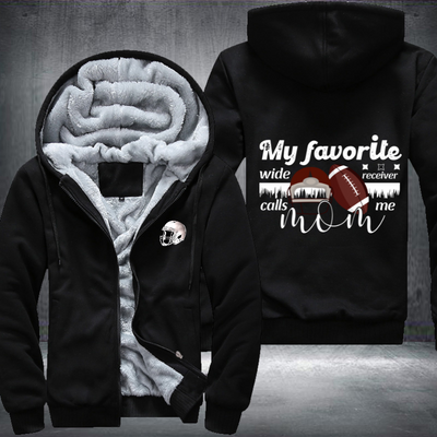 My Favorite Wide Receiver Calls Me Mom Fleece Hoodies Jacket