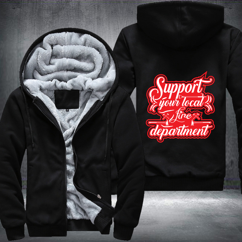 Support Your Local Fire Department Fleece Hoodies Jacket