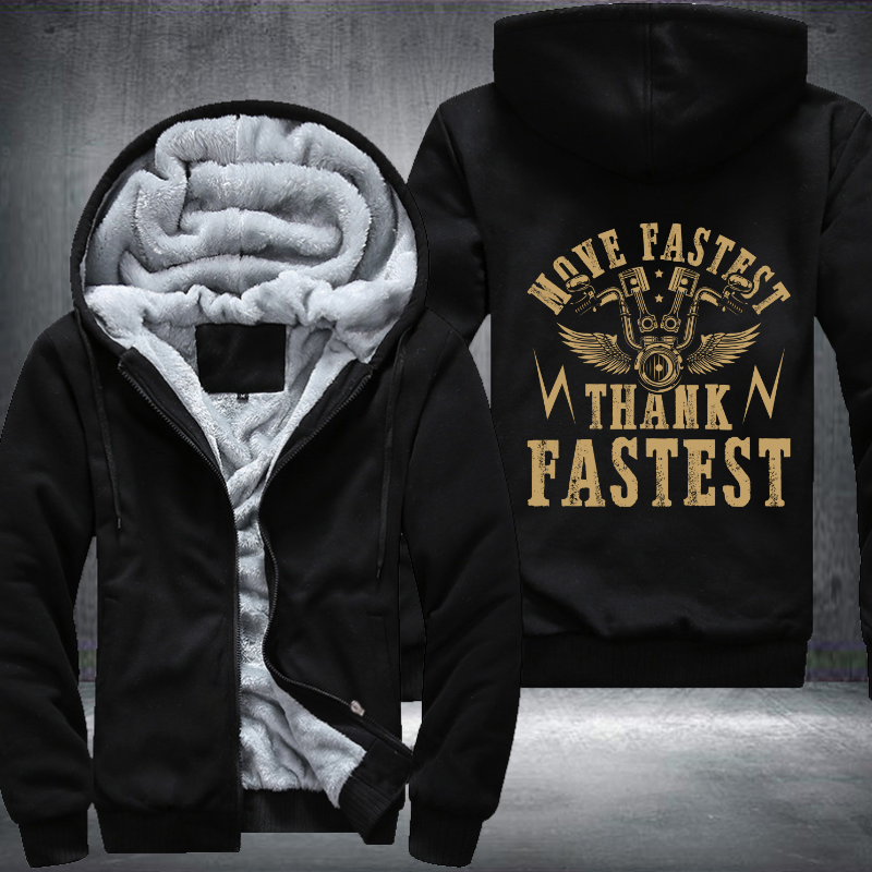 Move Fastest Thank Fastest Fleece Hoodies Jacket