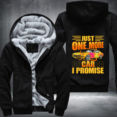 Just one more car I promise Fleece Hoodies Jacket