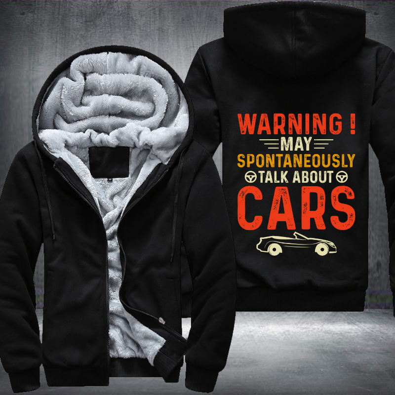 Warning May Spontaneously Talk About Cars Fleece Hoodies Jacket