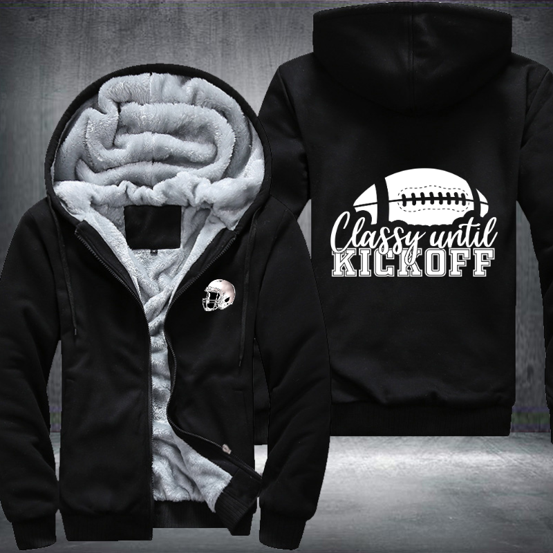 Classy Until Kickoff Fleece Hoodies Jacket