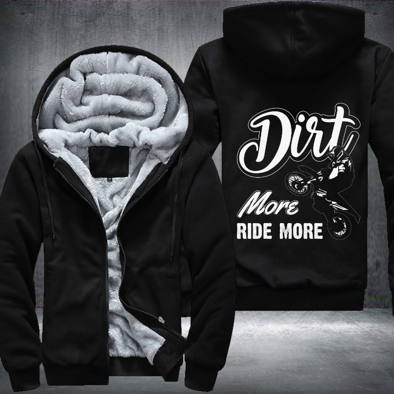 Dirt More Ride More Fleece Hoodies Jacket