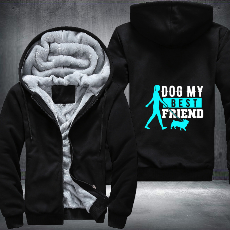 dog my best friend Fleece Hoodies Jacket