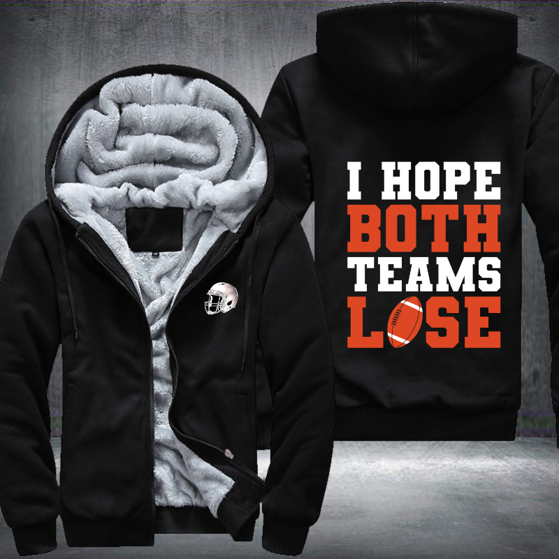 I Hope Both Teams Lose Fleece Hoodies Jacket