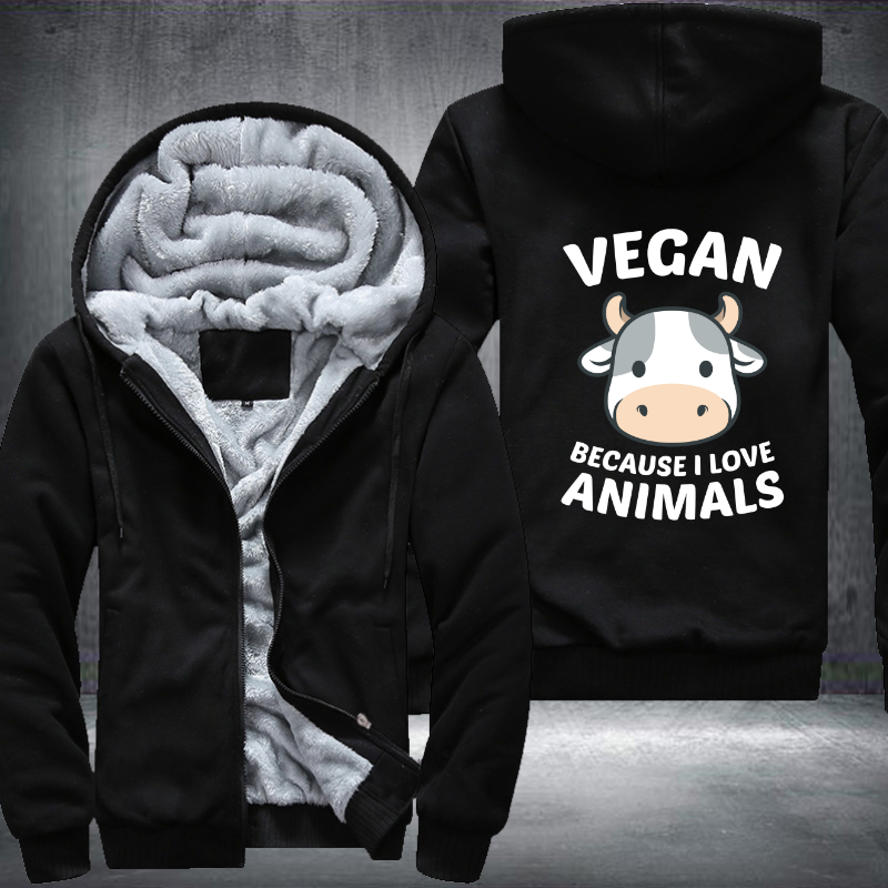 Vegan Because I Love Animals Fleece Hoodies Jacket