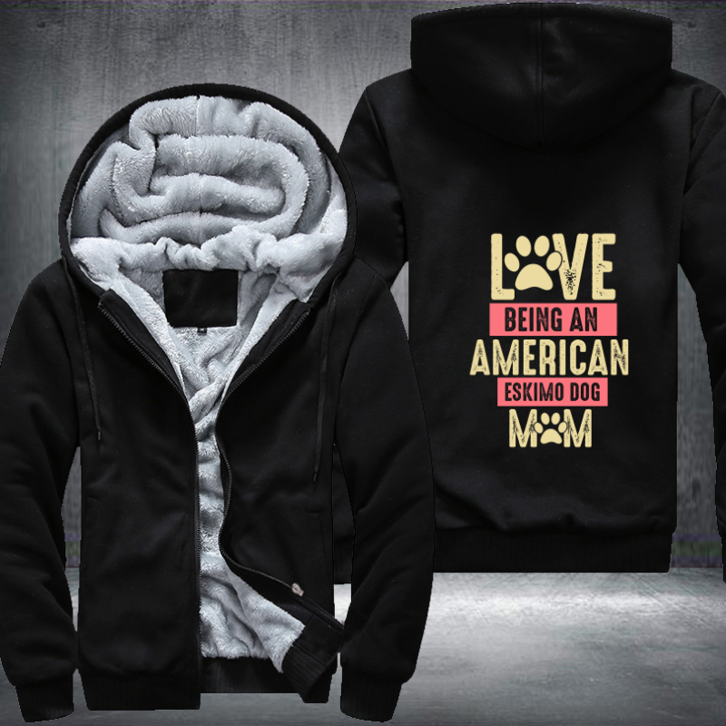 Love Being An American Eskimo Dog mom Fleece Hoodies Jacket