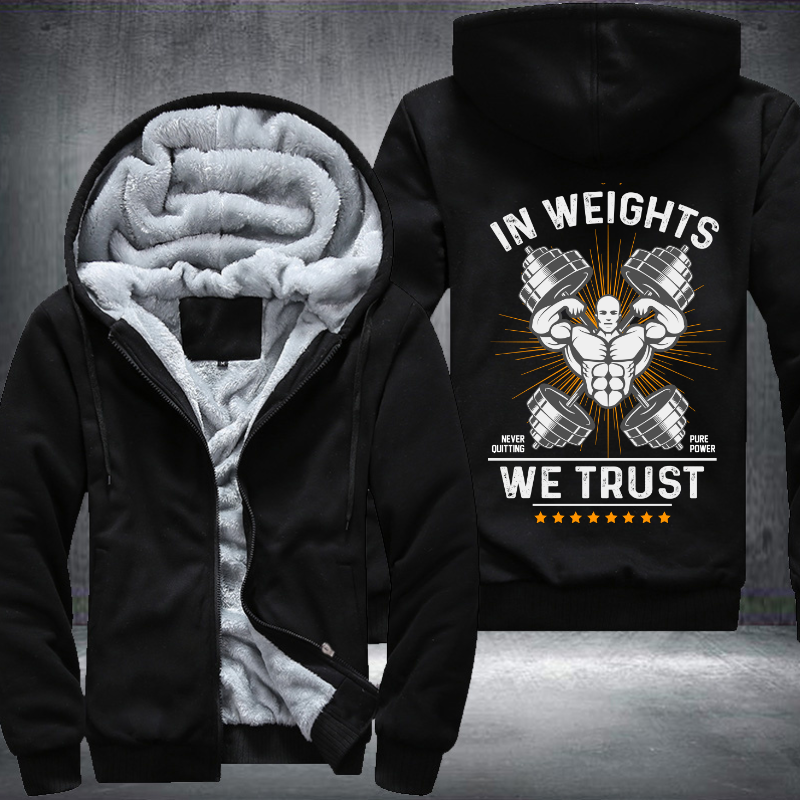 In Weights We Trust Fleece Hoodies Jacket