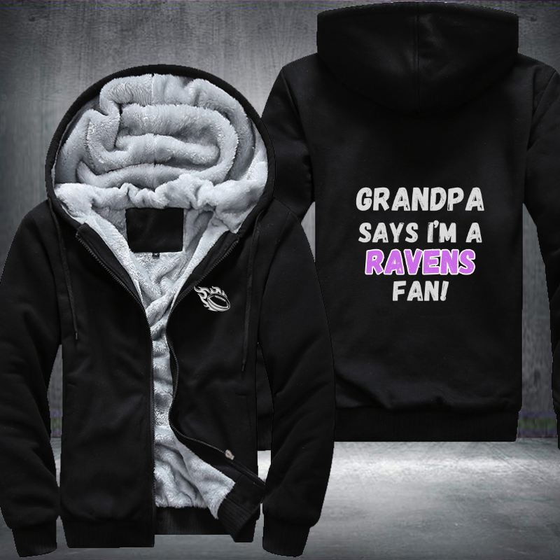 Grandpa Says I'm A Ravens Fan Fleece Hoodies Jacket