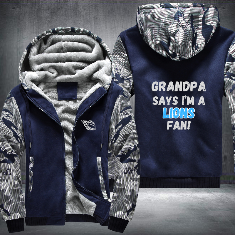 Grandpa Says I'm A Lions Fan Fleece Hoodies Jacket