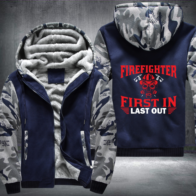 Firefighter First In Last Out Fleece Hoodies Jacket