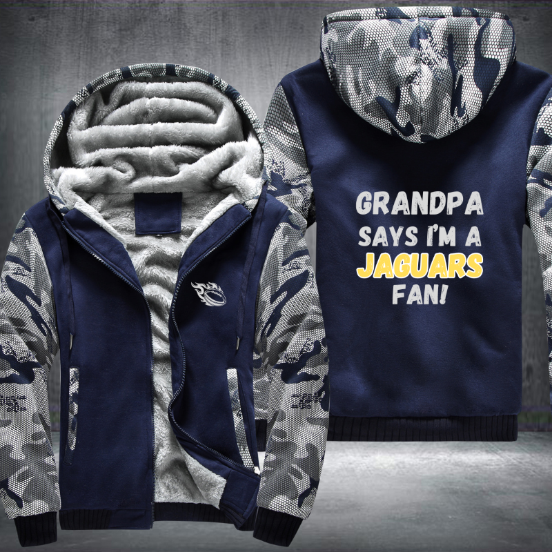 Grandpa Says I'm A Jaguars Fan Fleece Hoodies Jacket