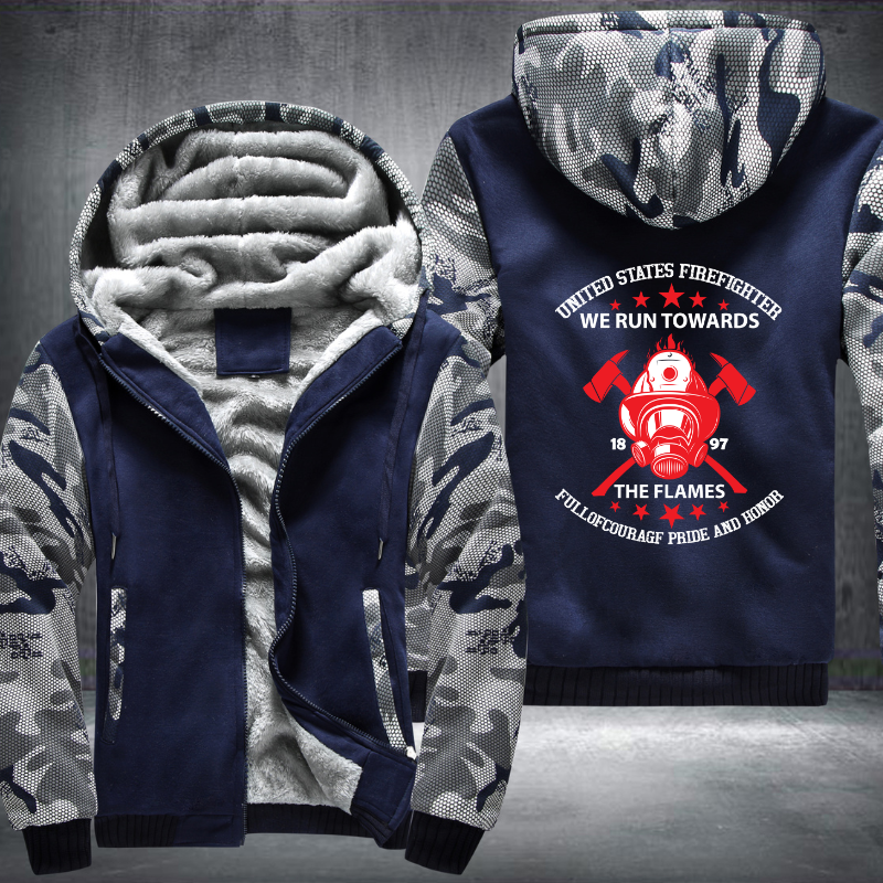 United States Firefighter We Run Towards The Flames Fleece Hoodies Jacket