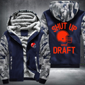 Shut Up And Draft Jacket Fleece Hoodies Jacket