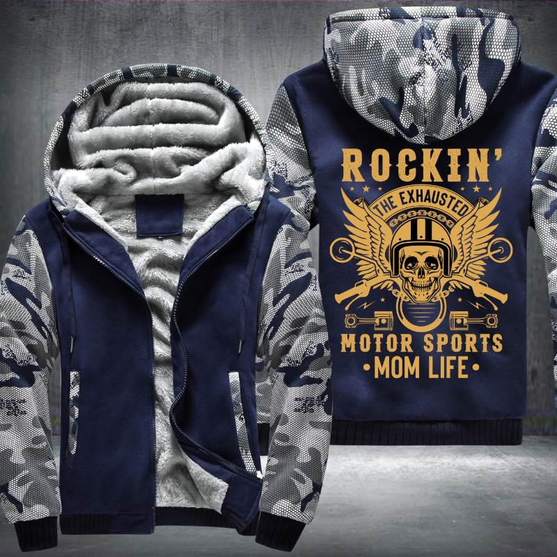 Rockin' The Exhausted Motor Sports Mom Life Fleece Hoodies Jacket