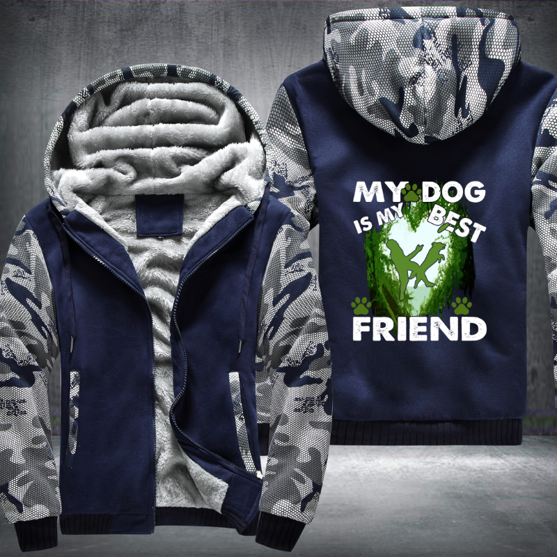 My Dog Is My Best Friend Fleece Hoodies Jacket