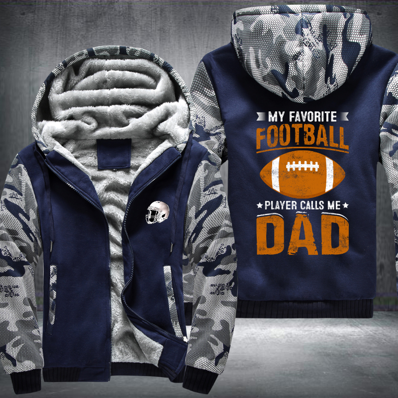 My Favorite Football Player calls me dad Fleece Hoodies Jacket
