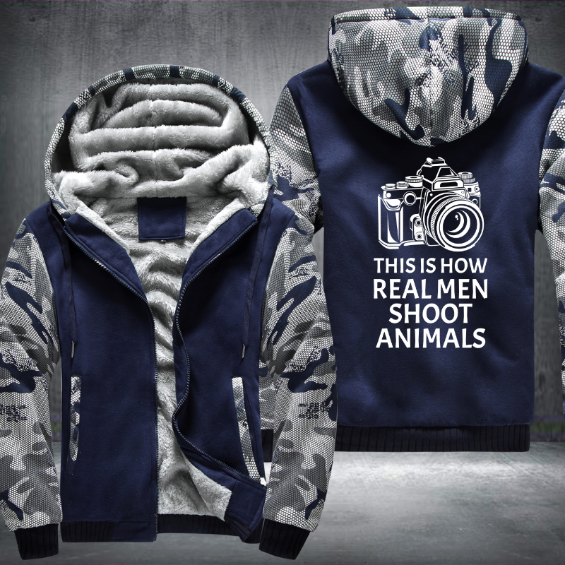 This Is How Real Men Shoot Animals Fleece Hoodies Jacket