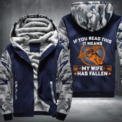 If you Can Read This It Means My Wife Has Fallen Fleece Hoodies Jacket