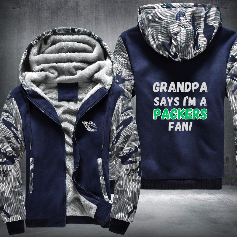 Grandpa Says I'm A Packers Fan Fleece Hoodies Jacket