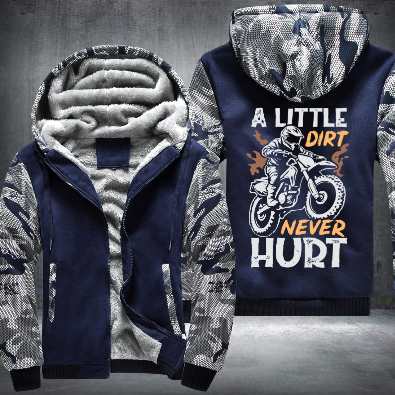 A Little Dirt Never Hurt Fleece Hoodies Jacket