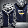 Grandpa Says I'm A Saints Fan Fleece Hoodies Jacket