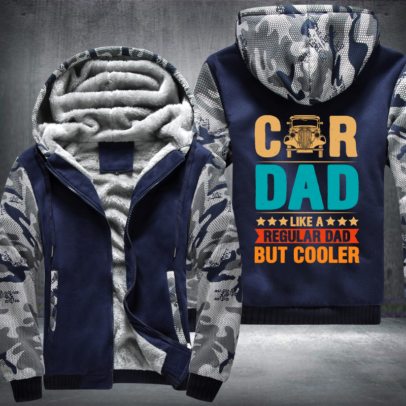 Car Dad Like A Regular Dad But Cooler Fleece Hoodies Jacket