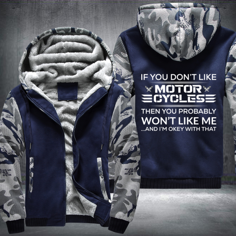If You Don't Like Motor Cycles Fleece Hoodies Jacket