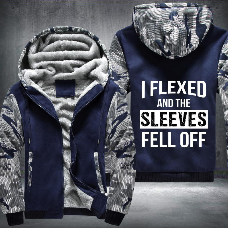 I Flexed And The Sleeves Fell Off Fleece Hoodies Jacket