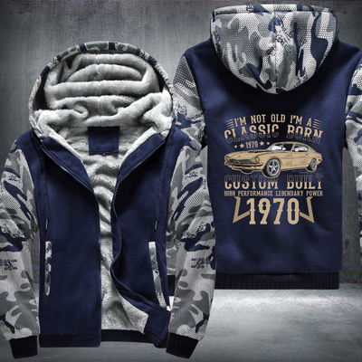 I'm Not Old I'm a Classic Born Fleece Hoodies Jacket