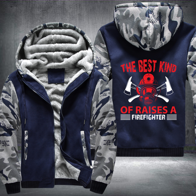 The Best Kind Of Raises A Firefighter Fleece Hoodies Jacket