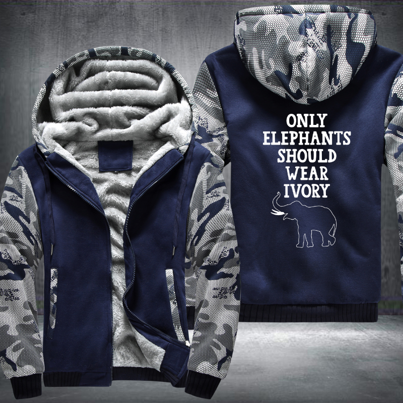 Only Elephants Should Wear Ivory Fleece Hoodies Jacket