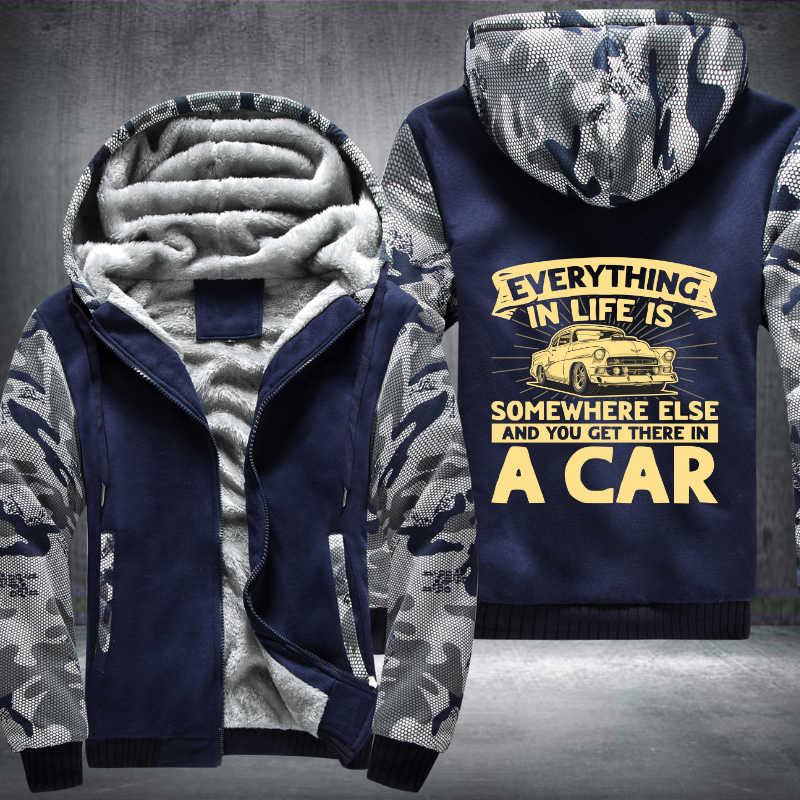 Everything in life is somewhere Fleece Hoodies Jacket