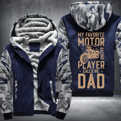 My Favorite Motor Racing Player Calls Me Dad Fleece Hoodies Jacket