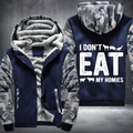 I Don't Eat My Homies Fleece Hoodies Jacket