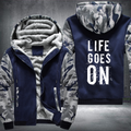 Life Goes On Fleece Hoodies Jacket