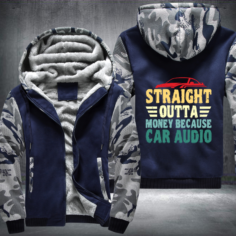 Straight Outta Money Because Car Fleece Hoodies Jacket