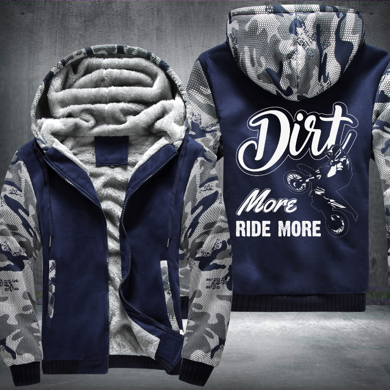 Dirt More Ride More Fleece Hoodies Jacket