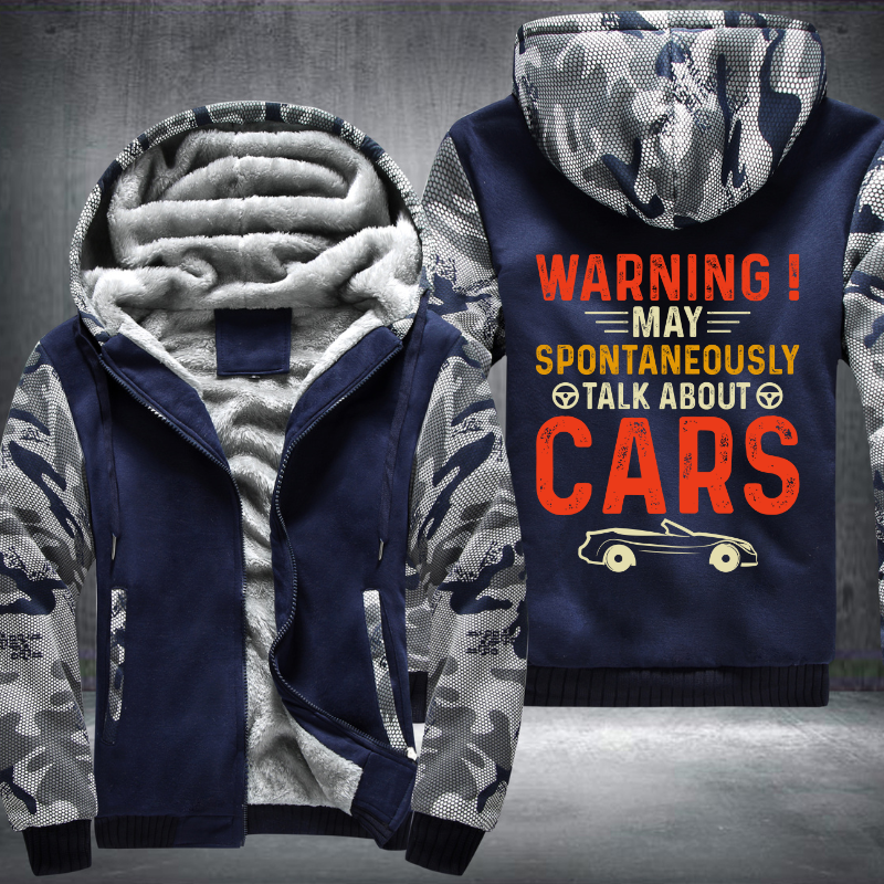 Warning May Spontaneously Talk About Cars Fleece Hoodies Jacket